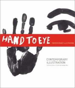 Paperback Hand to Eye: Contemporary Illustration Book