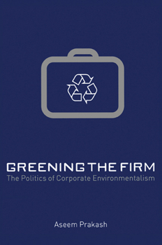 Paperback Greening the Firm: The Politics of Corporate Environmentalism Book
