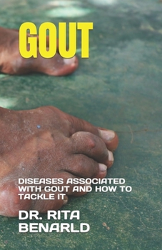 Paperback Gout: Diseases Associated with Gout and How to Tackle It Book