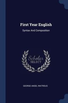 Paperback First Year English: Syntax And Composition Book