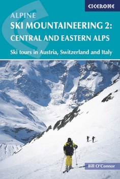 Paperback Alpine Ski Mountaineering, Volume 2: Central and Eastern Alps Book