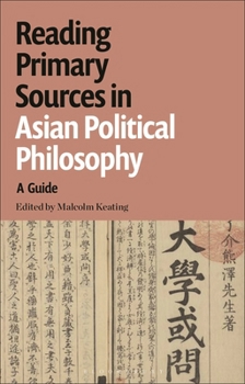 Reading Primary Sources in Asian Political Philosophy: A Guide