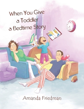 Paperback When You Give a Toddler a Bedtime Story Book