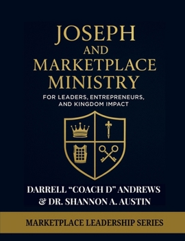 Joseph and Marketplace Ministry: Leadership, Entrepreneurship, and Kingdom Impact - Large Print Edition: Large Print Guide Marketplace Ministry, ... Leadership Series - Large Prints)