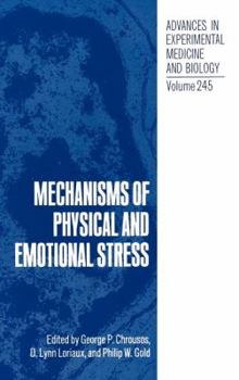 Hardcover Mechanisms of Physical and Emotional Stress (Advances in Experimental Medicine and Biology, 245) Book