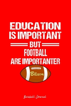 Baseball Journal: Football Education Humor Sarcastic Funny Christmas Gift - Red Dotted Dot Grid Bullet Notebook - Diary, Planner, Gratitude, Writing, Goal, Log Journal - 6x9 120 pages