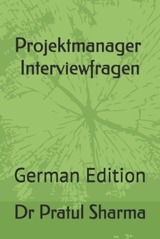 Paperback Projektmanager Interviewfragen: German Edition [German] Book