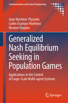 Hardcover Generalized Nash Equilibrium Seeking in Population Games: Applications in the Control of Large-Scale Multi-Agent Systems Book