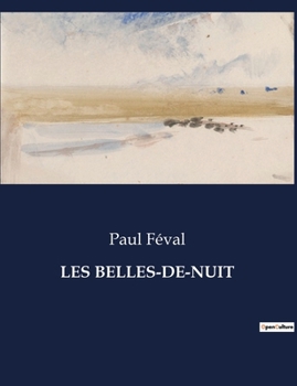 Paperback Les Belles-De-Nuit: Les mystères du manoir de Penhoël [French] Book