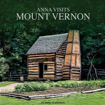 Paperback Anna Visits Mount Vernon Book