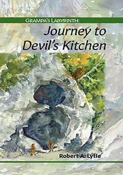 Paperback Grampa's Labyrinth: Journey to Devil's Kitchen Book