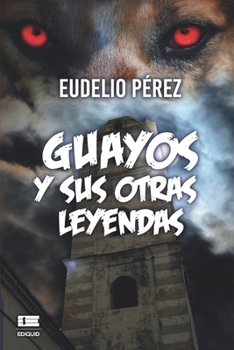 Paperback Guayos y sus otras leyendas [Spanish] Book