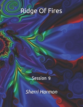 Ridge Of Fires: Session 9