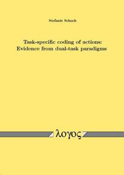Task-Specific Coding of Actions: Evidence from Dual-Task Paradigms