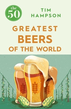 Paperback The 50 Greatest Beers of the World Book