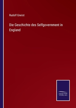 Paperback Die Geschichte des Selfgovernment in England [German] Book