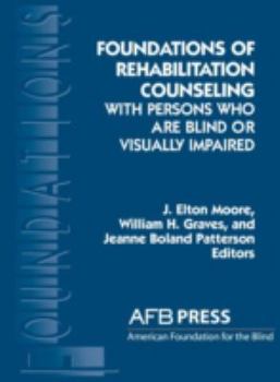 Hardcover Foundations of Rehabilitation Counseling with Persons Who Are Blind or Visually Impaired Book