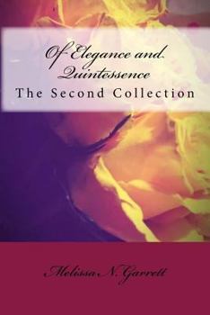 Paperback Of Elegance and Quintessence: Poetry Collection II Book