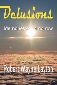 Paperback Delusions: Memories of Tomorrow Volume 1 Book