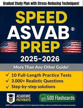Paperback Speed ASVAB(R) Prep: Unique Guide with 10 Practice Tests, 500 Flashcards & Proven Strategies - Step-by-Step Study Plan with Weekly Goals, Stress-Relie Book