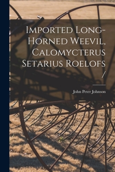 Paperback Imported Long-horned Weevil, Calomycterus Setarius Roelofs / Book