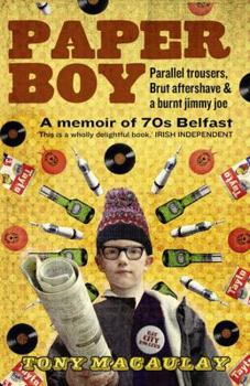 Paperback Paperboy: An Enchanting True Story of a Belfast Paperboy Coming to Terms with the Troubles Book