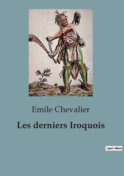 Paperback Les derniers Iroquois [French] Book