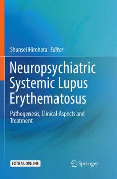 Paperback Neuropsychiatric Systemic Lupus Erythematosus: Pathogenesis, Clinical Aspects and Treatment Book