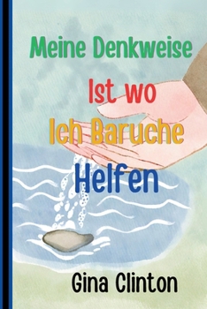 Meine Denkweise Ist wo Ich Baruche Helfen: Die Kraft des Wachstums freisetzen und Herausforderungen meistern und Möglichkeiten nutzen