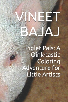 Paperback Piglet Pals: A Oink-tastic Coloring Adventure for Little Artists Book