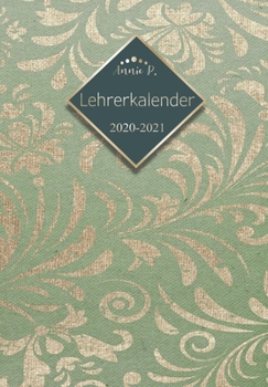 Lehrerkalender 2020 – 2021: Lehrerplaner für das Schuljahr 2020 – 2021 / Akademischer Kalender von August bis Juli / Jahresplaner für Lehrer / Auch ... Motiv Mint Grün Gold Blätter (German Edition)