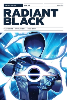 Radiant Black: Compact Edition Book One