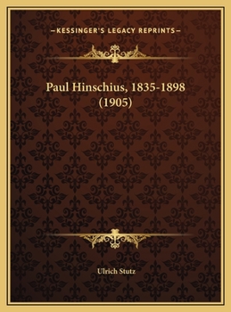 Paul Hinschius, 1835-1898 (1905)