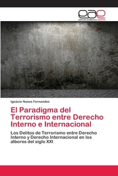 Paperback El Paradigma del Terrorismo entre Derecho Interno e Internacional [Spanish] Book