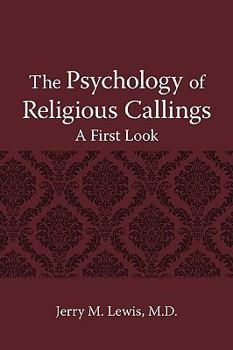 Paperback The Psychology of Religous Callings: A First Look Book