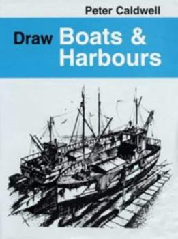 Paperback Draw Boats and Harbours (Draw Books) Book