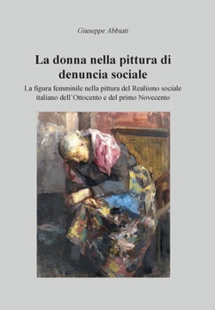 Paperback La donna nella pittura di denuncia sociale [Italian] Book