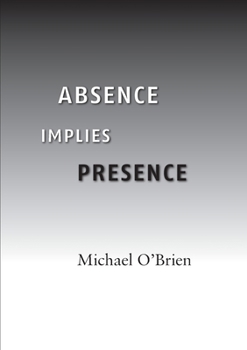 Paperback Absence Implies Presence Book