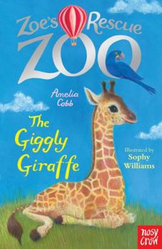 The Giggly Giraffe - Book #14 of the Zoe's Rescue Zoo