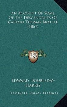 Hardcover An Account Of Some Of The Descendants Of Captain Thomas Brattle (1867) Book