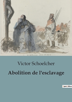 Paperback Abolition de l'esclavage [French] Book