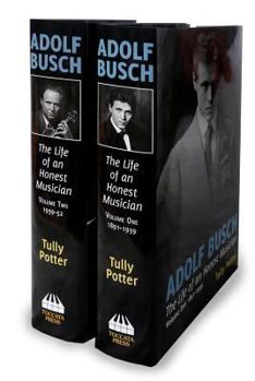 Hardcover Adolf Busch: The Life of an Honest Musician Book