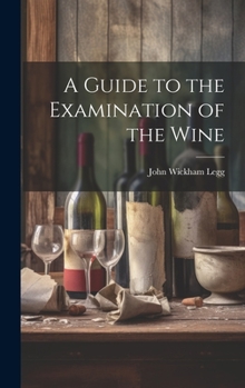 Hardcover A Guide to the Examination of the Wine Book