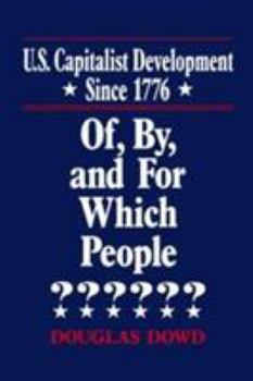 Paperback Us Capitalist Development Since 1776: Of, by and for Which People? Book