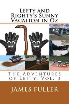 Paperback Lefty and Righty's Sunny Vacation in Oz: The Adventures of Lefty, Vol. 3 Book