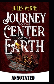 Paperback A Journey into the Center of the Earth Annotated Book