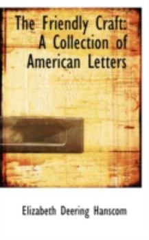 Paperback The Friendly Craft: A Collection of American Letters Book