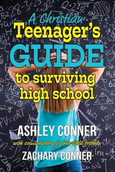 Paperback A Christian Teenager's Guide to Surviving High School Book