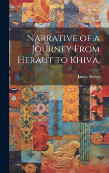 Hardcover Narrative of a Journey From Heraut to Khiva, Book