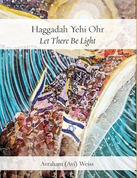 Paperback Haggadah Yehi Ohr: Let There Be Light! Book